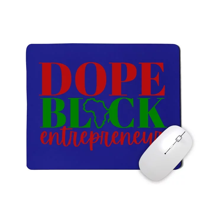 Dope Black Entrepreneur Gift Idea For Black Business Owners Gift Mousepad