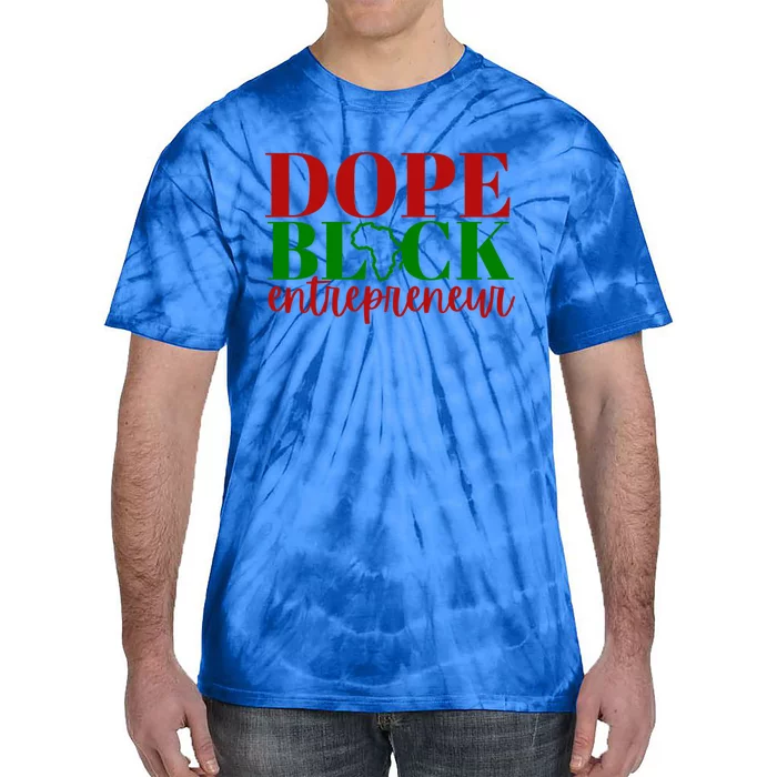 Dope Black Entrepreneur Gift Idea For Black Business Owners Gift Tie-Dye T-Shirt