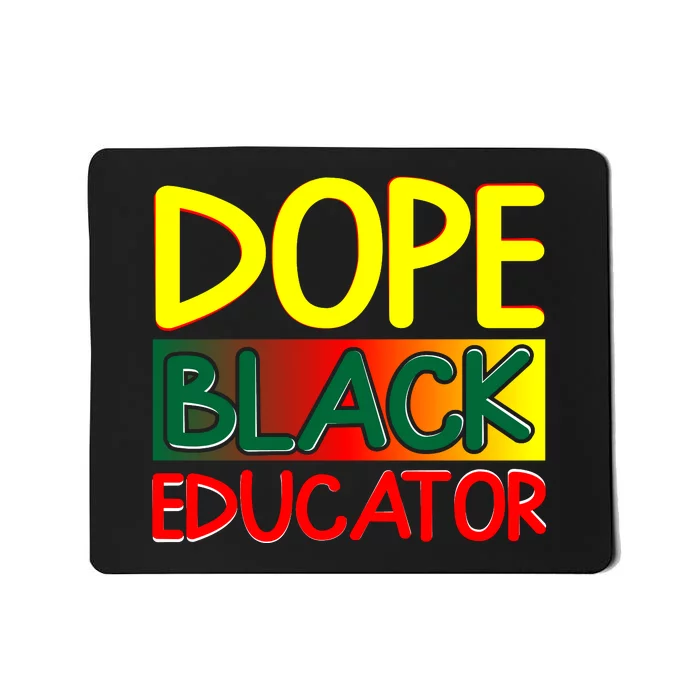 Dope Black Educator African American For Black History Month Mousepad