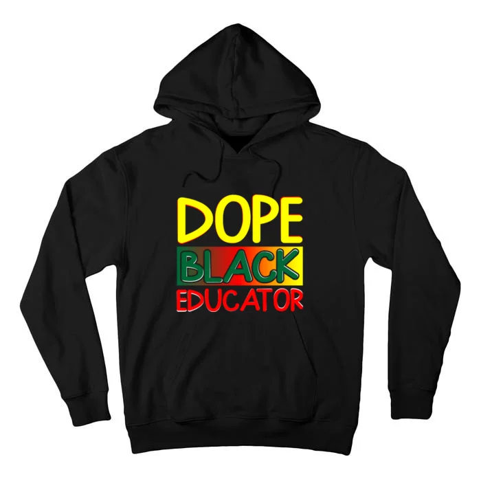 Dope Black Educator African American For Black History Month Tall Hoodie