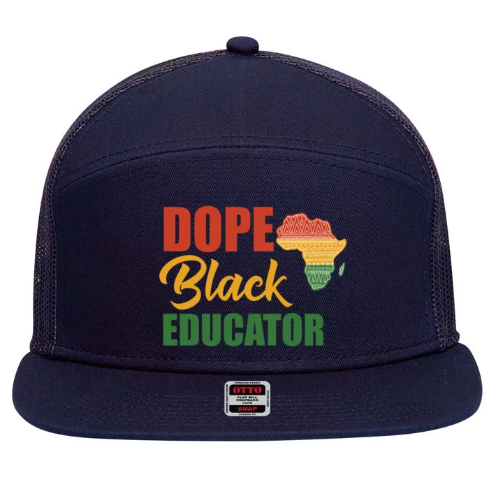 Dope Black Educator Black Teacher African American Teaching Gift 7 Panel Mesh Trucker Snapback Hat