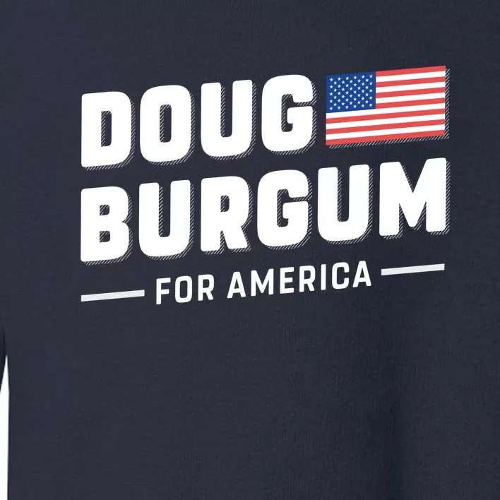 Doug Burgum For America 2024 Toddler Sweatshirt