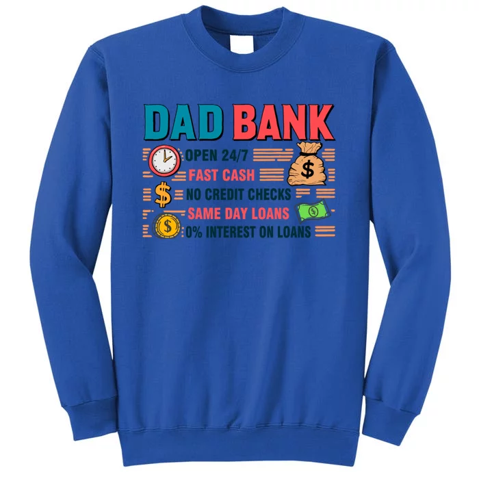 Dad Bank Fast Cash No Credits Checks Tall Sweatshirt