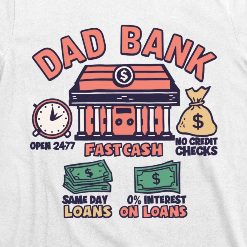 Dad Bank Fatherhood Funny Daddy T-Shirt