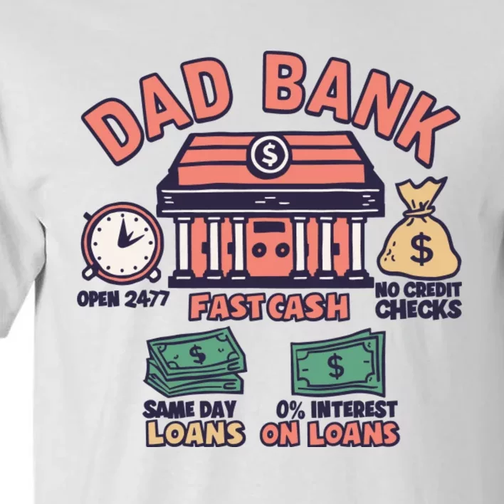 Dad Bank Fatherhood Funny Daddy Tall T-Shirt