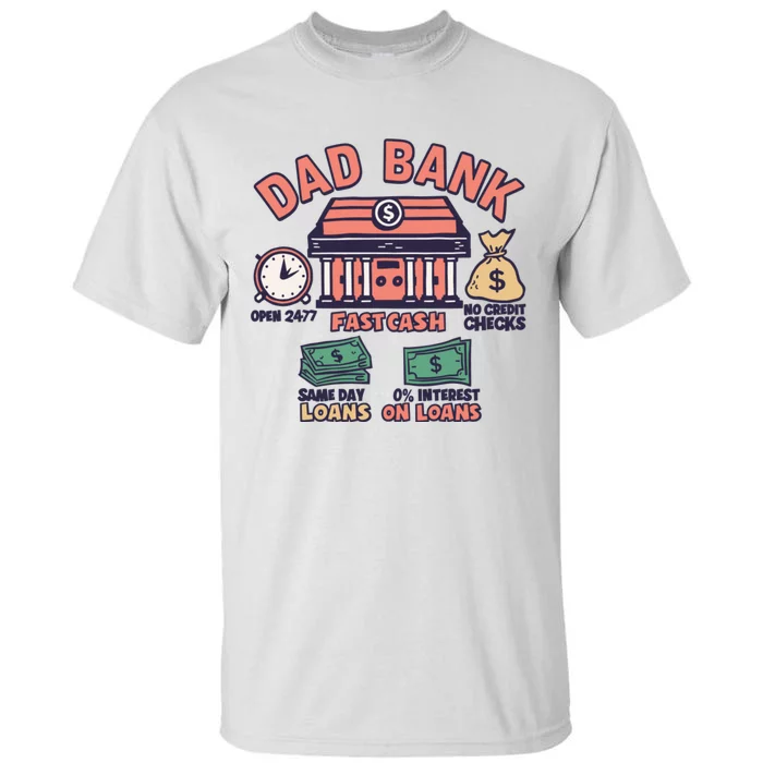 Dad Bank Fatherhood Funny Daddy Tall T-Shirt