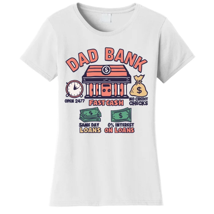 Dad Bank Fatherhood Funny Daddy Women's T-Shirt