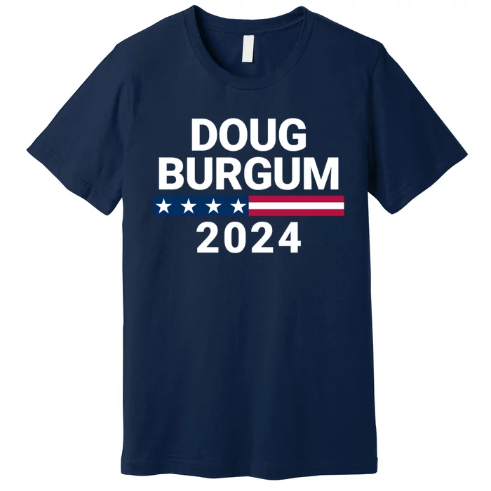 Doug Burgum For President 2024 Election Premium T-Shirt