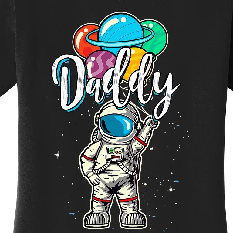 Daddy Birthday Funny Astronaut in Space Gifts Lover Women's T-Shirt