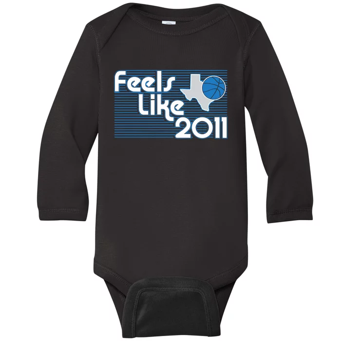 Dallas Basketball Feels Like 2011 Baby Long Sleeve Bodysuit