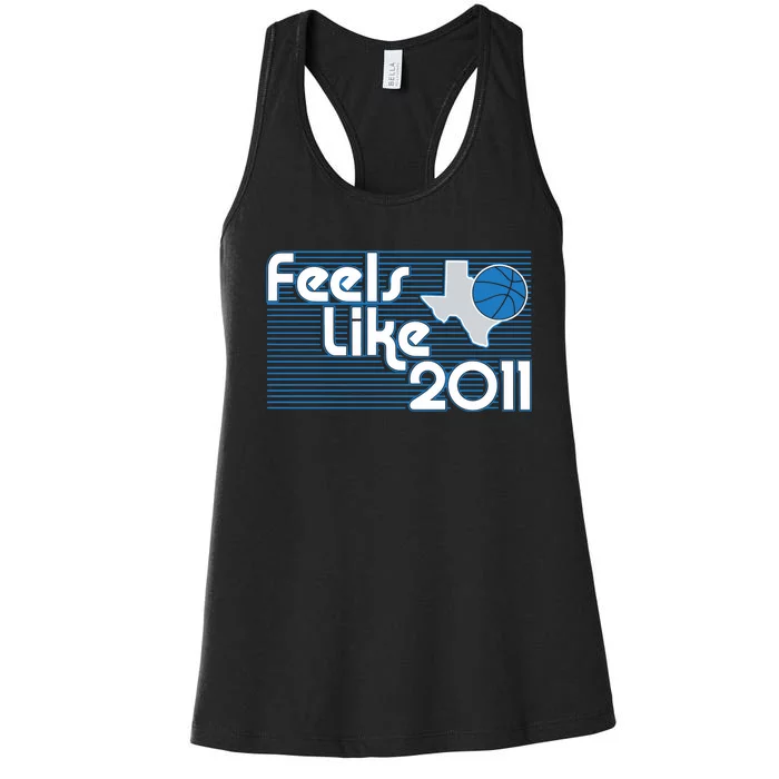 Dallas Basketball Feels Like 2011 Women's Racerback Tank