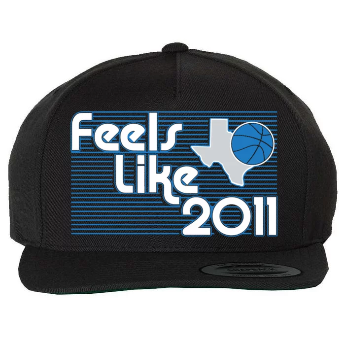 Dallas Basketball Feels Like 2011 Wool Snapback Cap