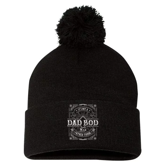 Dad Bods For Its Not A Dad Bod Its A Father Figure Pom Pom 12in Knit Beanie