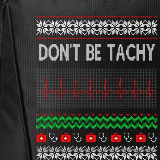 Dont Be For Tachy Ugly Christmas Cute Gift City Backpack