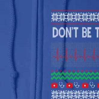 Dont Be For Tachy Ugly Christmas Cute Gift Full Zip Hoodie