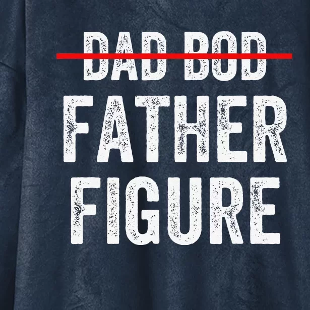 Dad Bod Father Figure Funny Fathers Day Gift Idea For Hooded Wearable Blanket