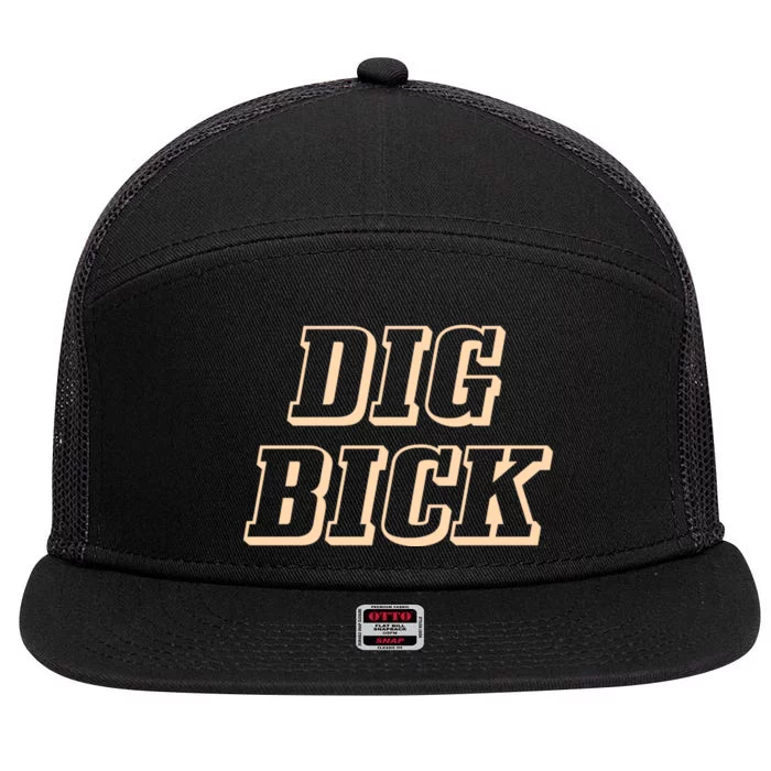 Dig Bick Funny 7 Panel Mesh Trucker Snapback Hat