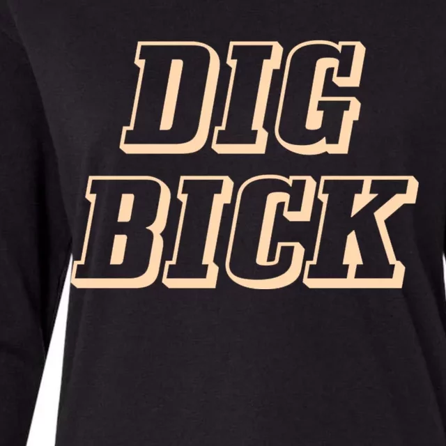 Dig Bick Funny Womens Cotton Relaxed Long Sleeve T-Shirt