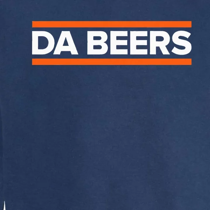 Da Beers Funny Party Beer Day Drinking Blue & Orange Garment-Dyed Sweatshirt