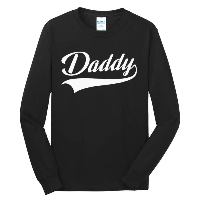 Daddy Best Father Tall Long Sleeve T-Shirt