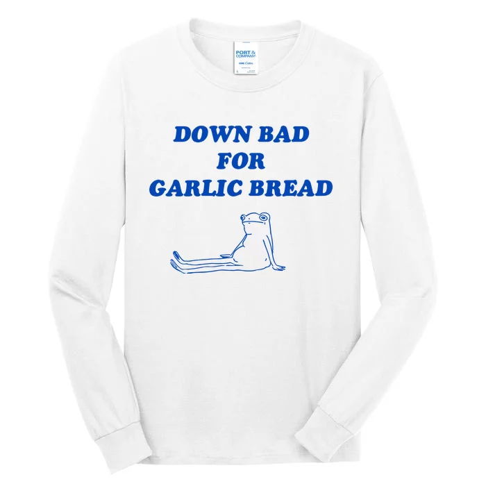 Down Bad For Garlic Bread Froggy Tall Long Sleeve T-Shirt