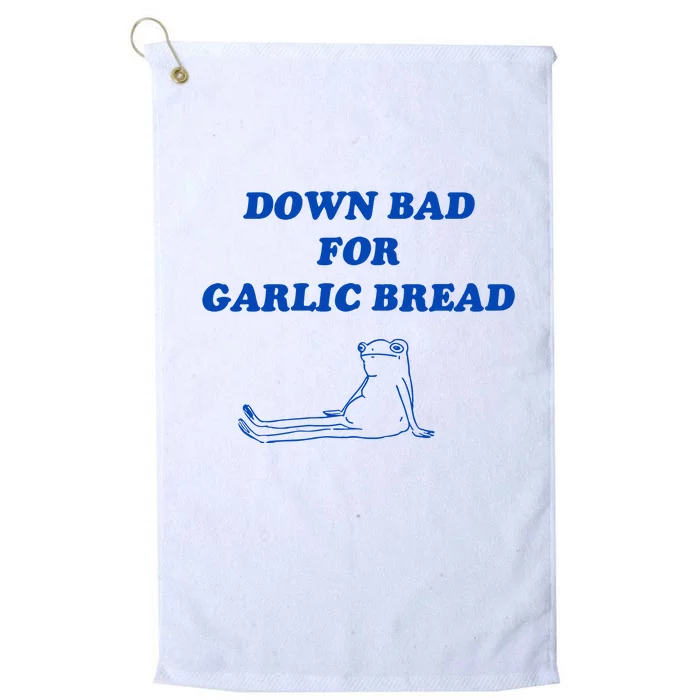 Down Bad For Garlic Bread Froggy Platinum Collection Golf Towel