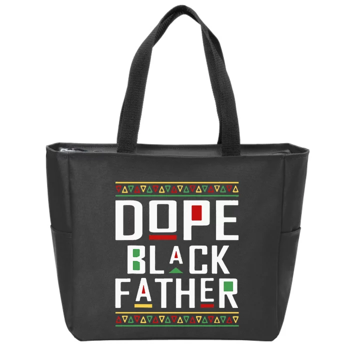 Dope Black Father Happy Fathers Day Husband Dad Zip Tote Bag