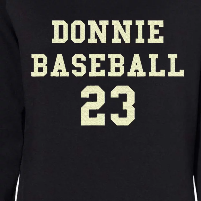 Donnie Baseball Funny Design Womens California Wash Sweatshirt