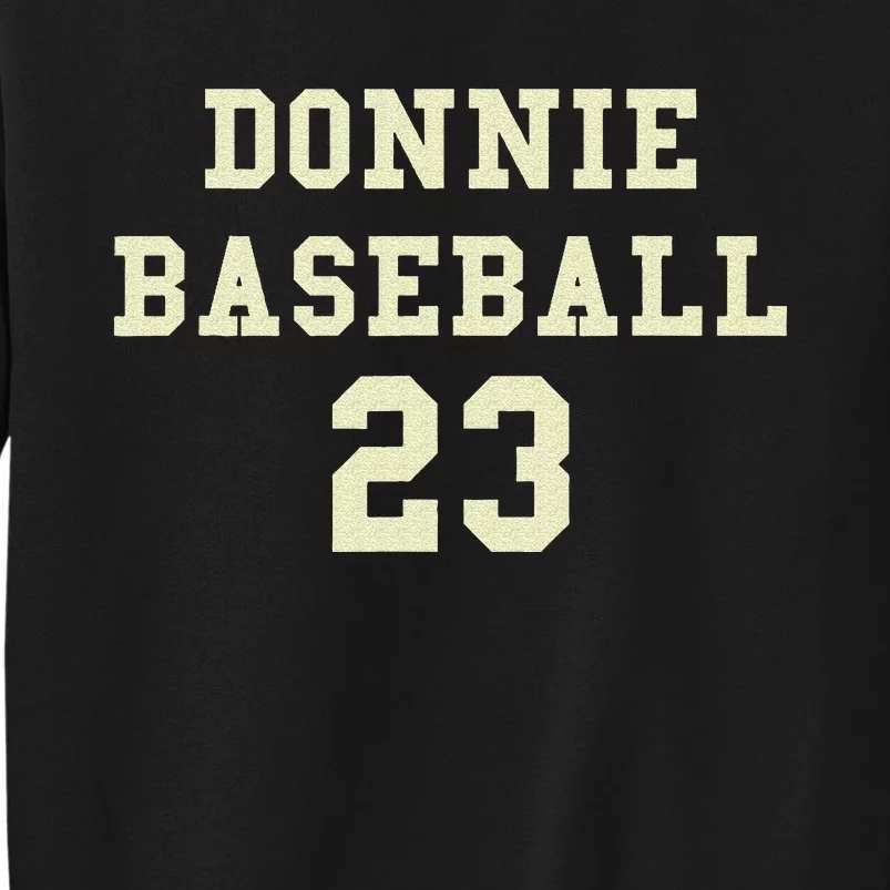 Donnie Baseball Funny Design Tall Sweatshirt