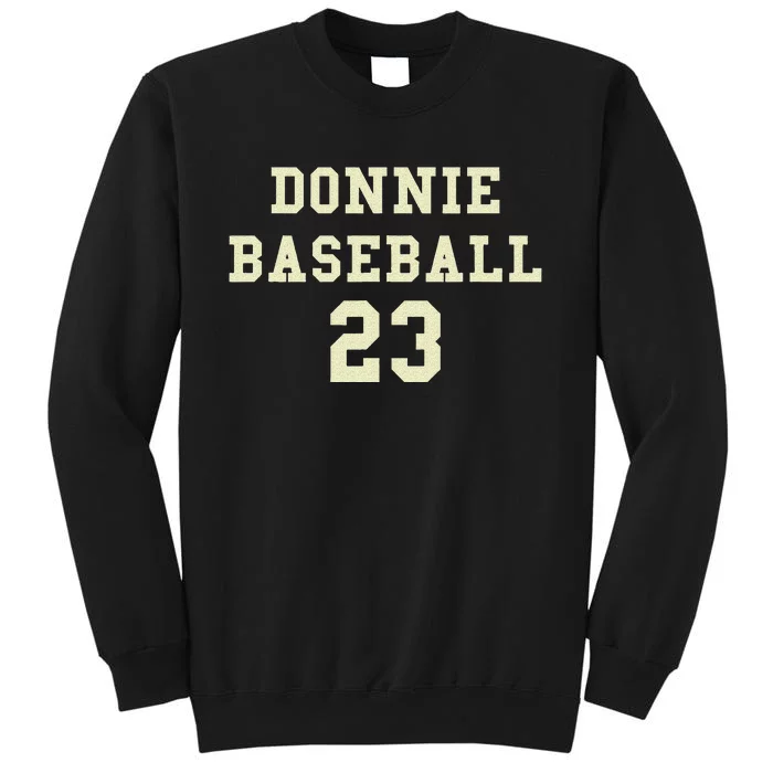 Donnie Baseball Funny Design Tall Sweatshirt