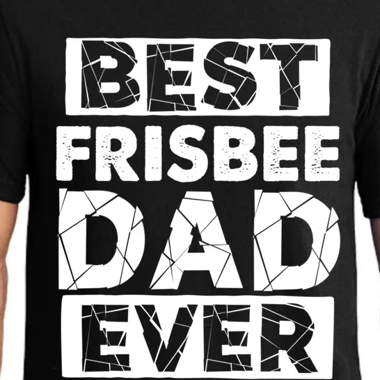 Dad Best Frisbee Dad Ever Funny Frisbee Gift Pajama Set