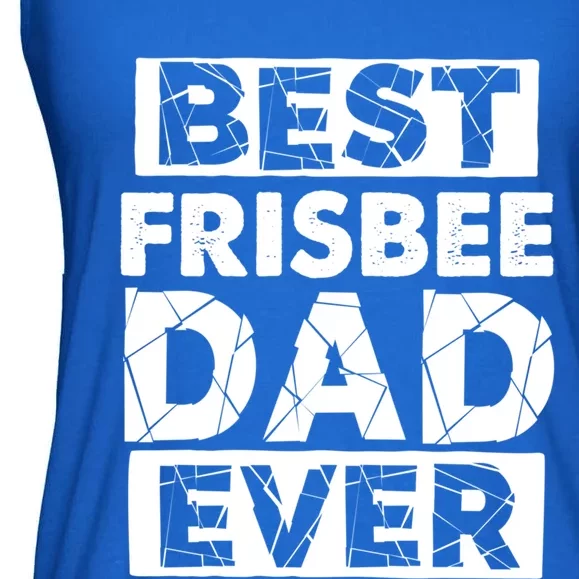 Dad Best Frisbee Dad Ever Funny Frisbee Gift Ladies Essential Flowy Tank