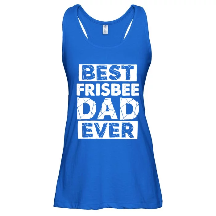 Dad Best Frisbee Dad Ever Funny Frisbee Gift Ladies Essential Flowy Tank