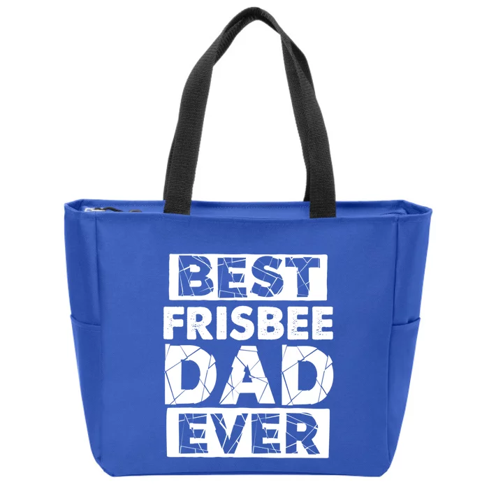 Dad Best Frisbee Dad Ever Funny Frisbee Gift Zip Tote Bag