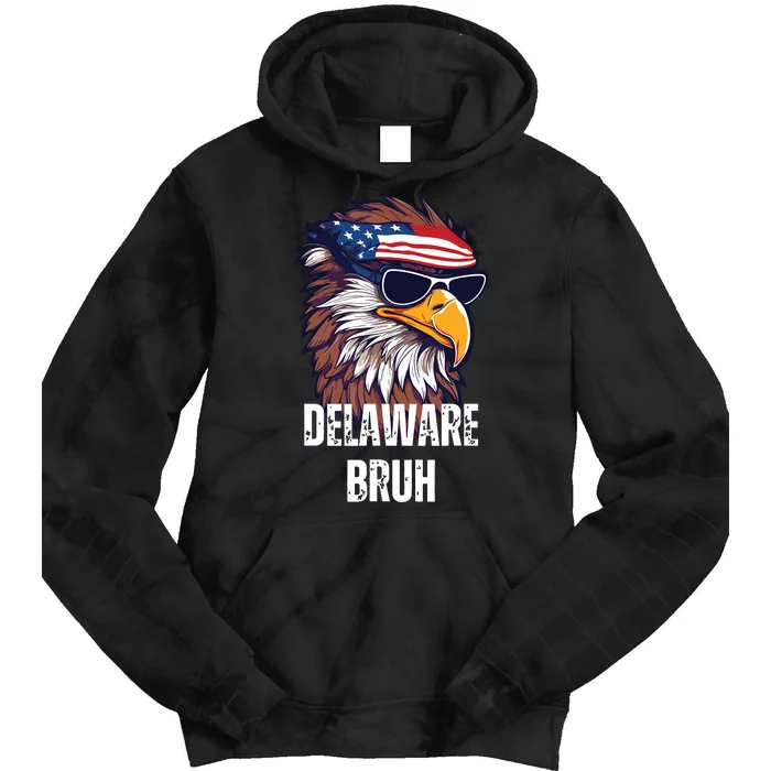 Delaware Bruh Funny Usa Bald Eagle American Flag Tie Dye Hoodie