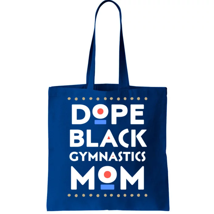 Dope Black Gymnastics Mom African Pride Hbcu Melanin Sports Cool Gift Tote Bag