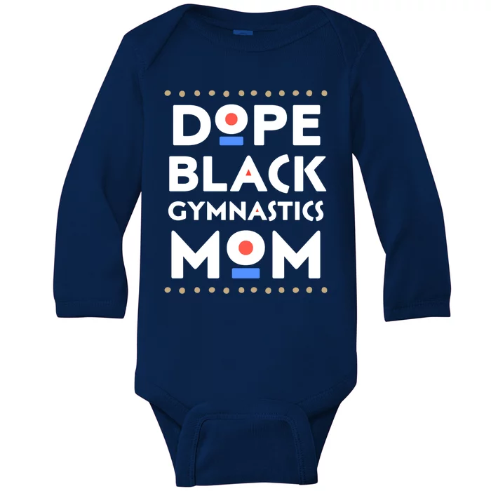 Dope Black Gymnastics Mom African Pride Hbcu Melanin Sports Cool Gift Baby Long Sleeve Bodysuit