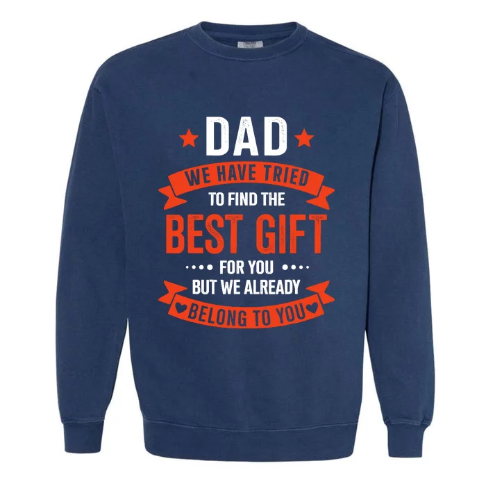 Dad Best Gift For Fathers Day Christmas Birthday Garment-Dyed Sweatshirt