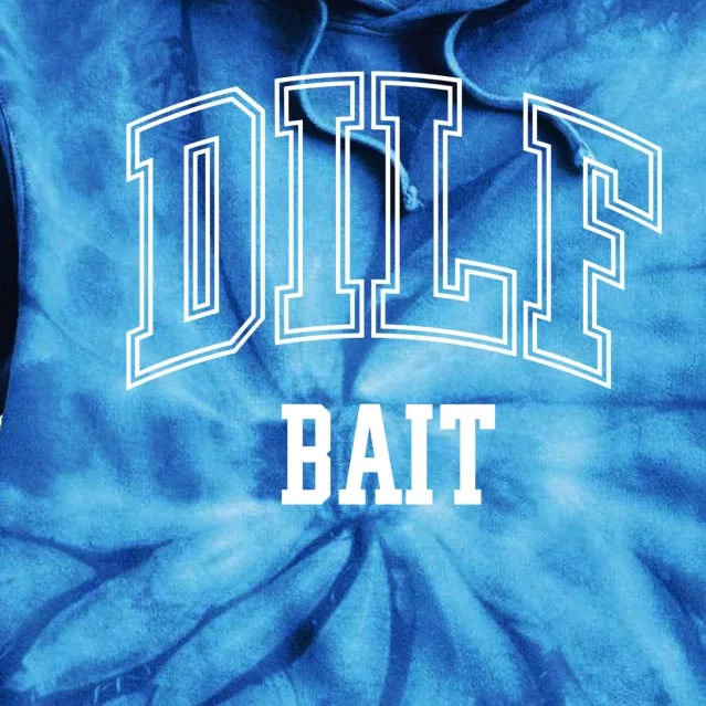 Dilf Bait Gift Tie Dye Hoodie