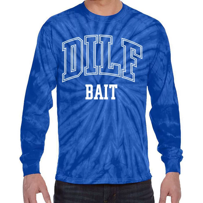 Dilf Bait Gift Tie-Dye Long Sleeve Shirt