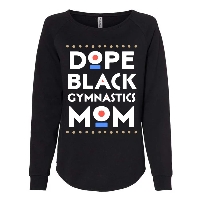 Dope Black Gymnastics Mom African Pride Hbcu Melanin Sports Gift Womens California Wash Sweatshirt