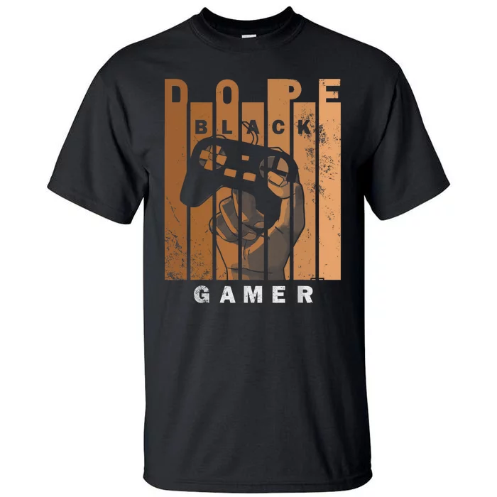 Dope Black Gamer Black Histroy Month Design For Gaming Lover Tall T-Shirt