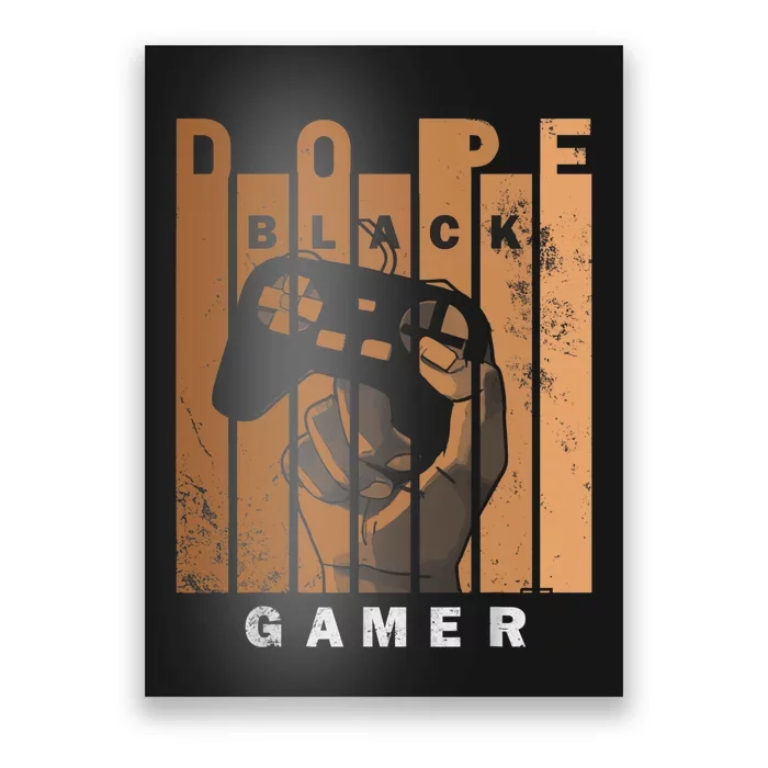 Dope Black Gamer Black Histroy Month Design For Gaming Lover Poster