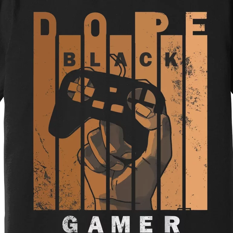 Dope Black Gamer Black Histroy Month Design For Gaming Lover Premium T-Shirt