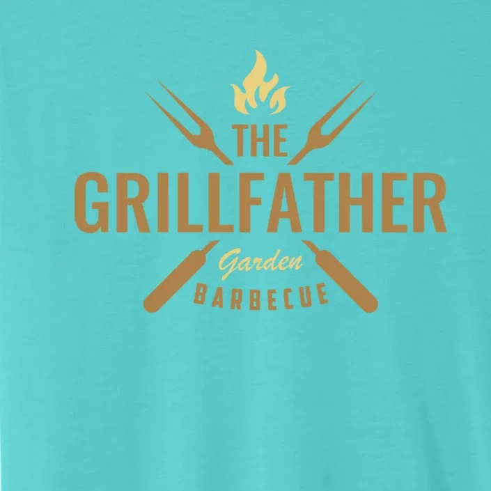 Dad Barbecue Grilling Father Funny Present The Grillfather Gift ChromaSoft Performance T-Shirt