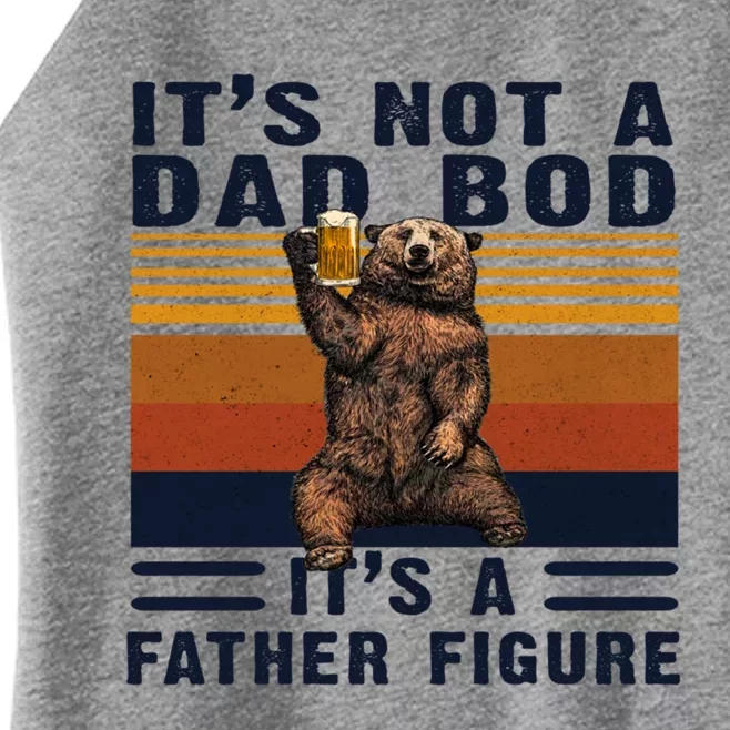 Dad Bod Gift Bear Its Not A Dad Bod Its A Father Figure Gift Women’s Perfect Tri Rocker Tank