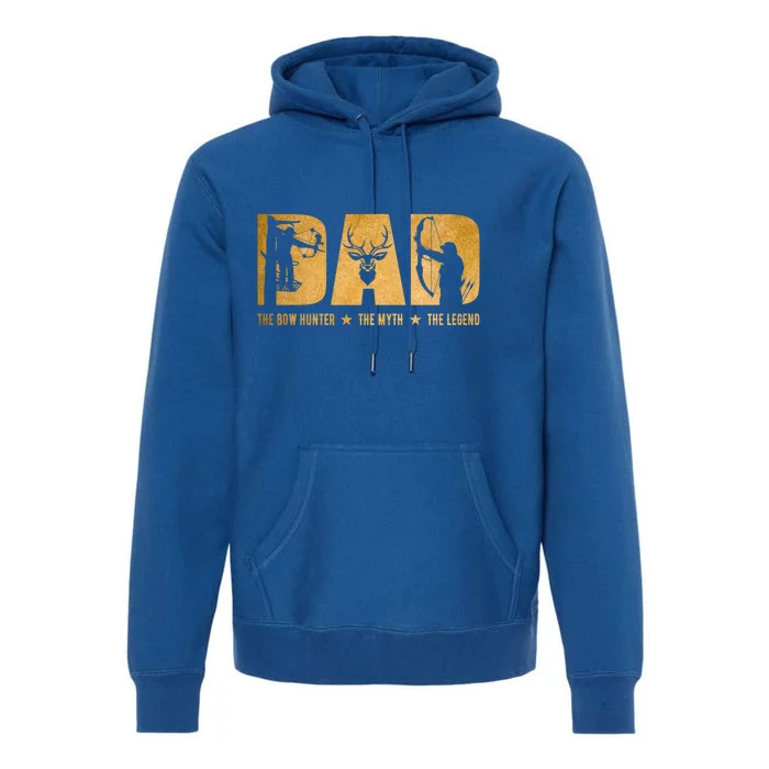 Dad Bow Hunter Gift The Hunting Legend Deer The Myth Cute Gift Premium Hoodie