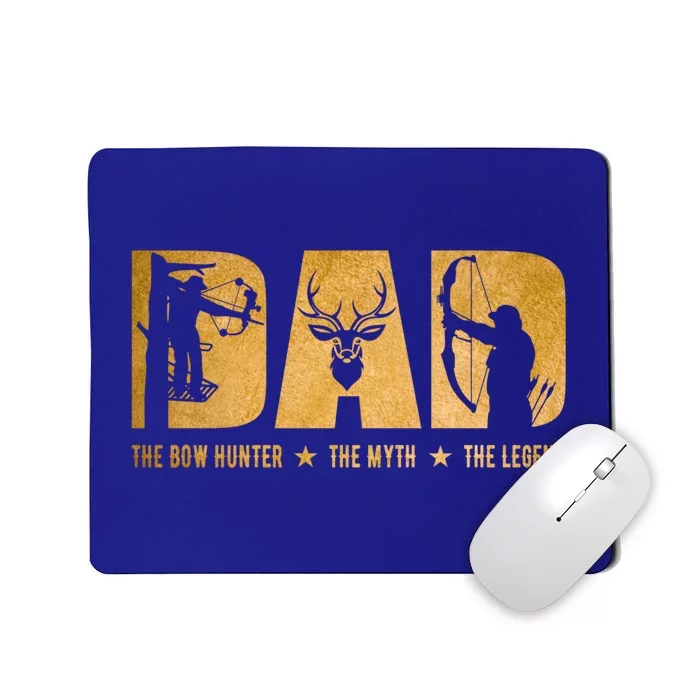 Dad Bow Hunter Gift The Hunting Legend Deer The Myth Cute Gift Mousepad