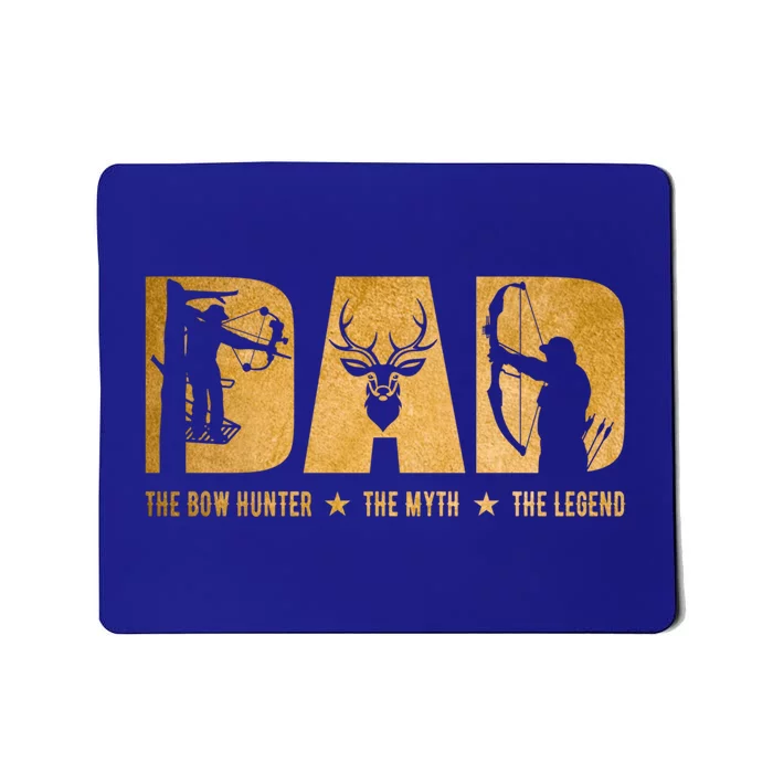 Dad Bow Hunter Gift The Hunting Legend Deer The Myth Cute Gift Mousepad