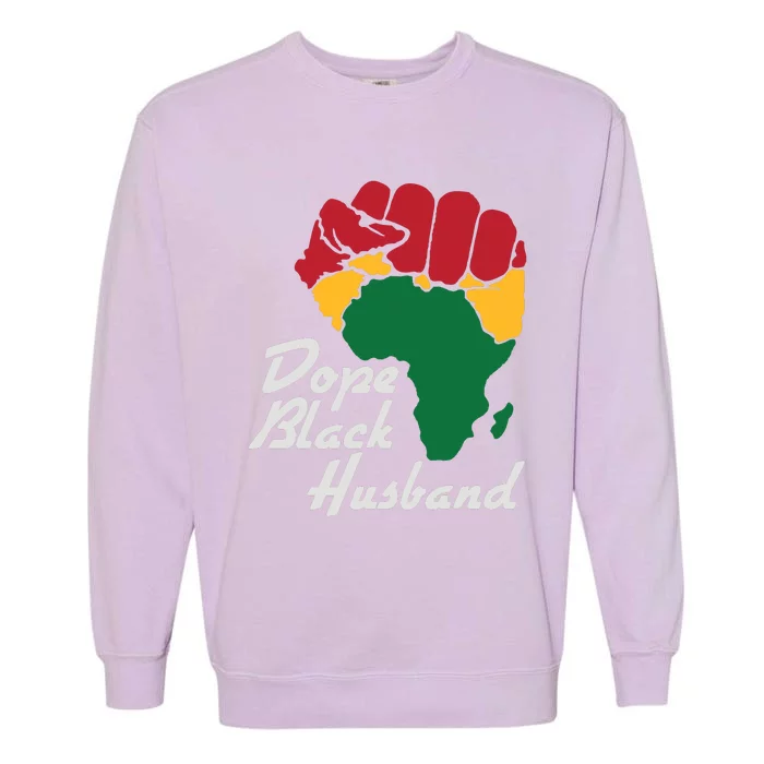 Dope Black Husband Black History Month Garment-Dyed Sweatshirt